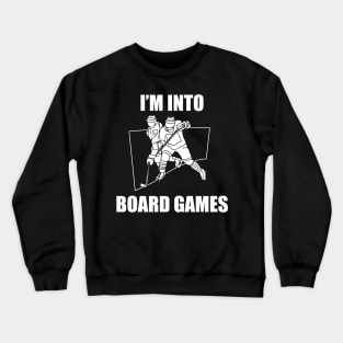 Funny Hockey Checking Pun I'm Into Board Games Crewneck Sweatshirt